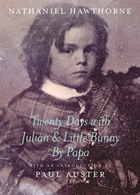 Book cover for "Twenty Days with Julian and Little Bunny by Papa" by Nathaniel Hawthorne
