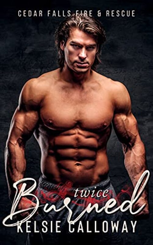 Book cover for "Twice Burned" by Kelsie Calloway