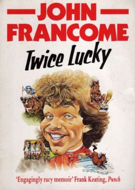 Book cover for "Twice Lucky" by John Francome