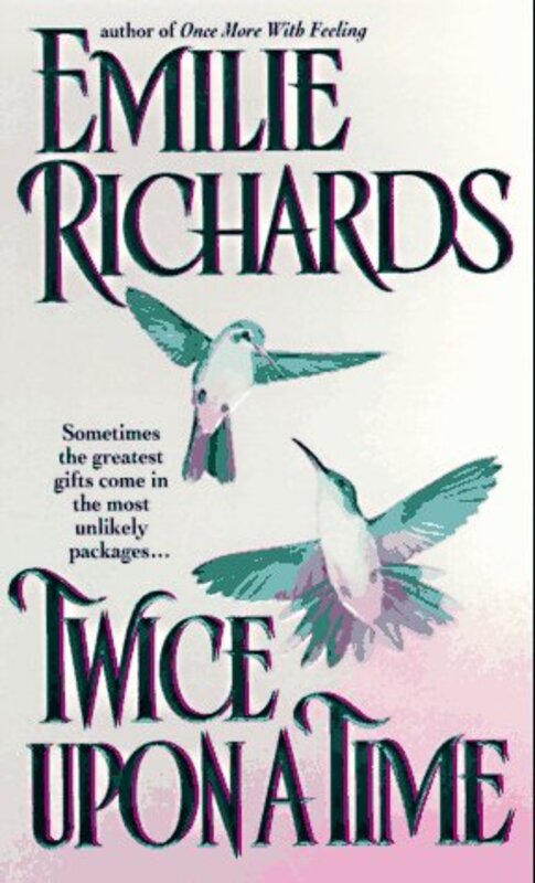 Book cover for "Twice Upon a Time" by Emilie Richards