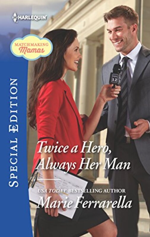 Book cover for "Twice a Hero, Always Her Man" by Marie Ferrarella