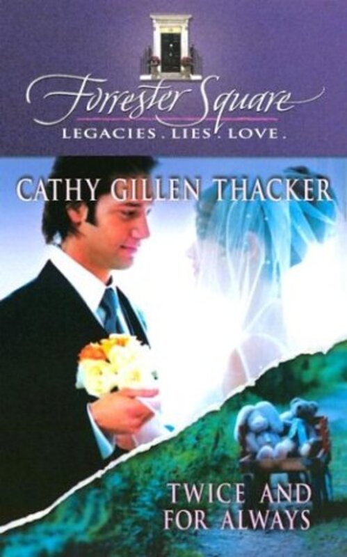 Book cover for "Twice and for Always" by Cathy Gillen Thacker