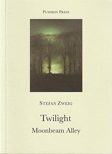 Book cover for "Twilight and Moonbeam Alley" by Stefan Zweig