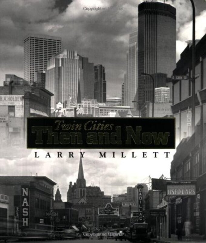 Book cover for "Twin Cities Then and Now" by Larry Millett