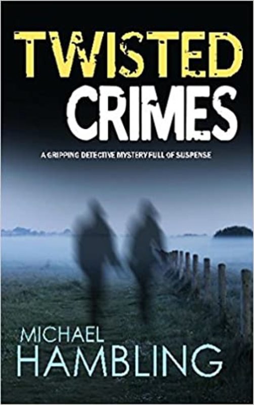 Book cover for "Twisted Crimes" by Michael Hambling