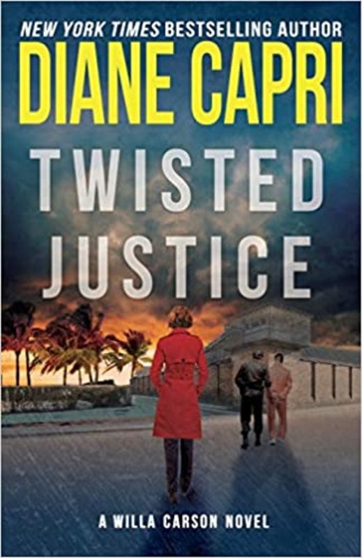 Book cover for "Twisted Justice" by Diane Capri