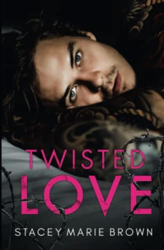 Book cover for "Twisted Love" by Stacey Marie Brown