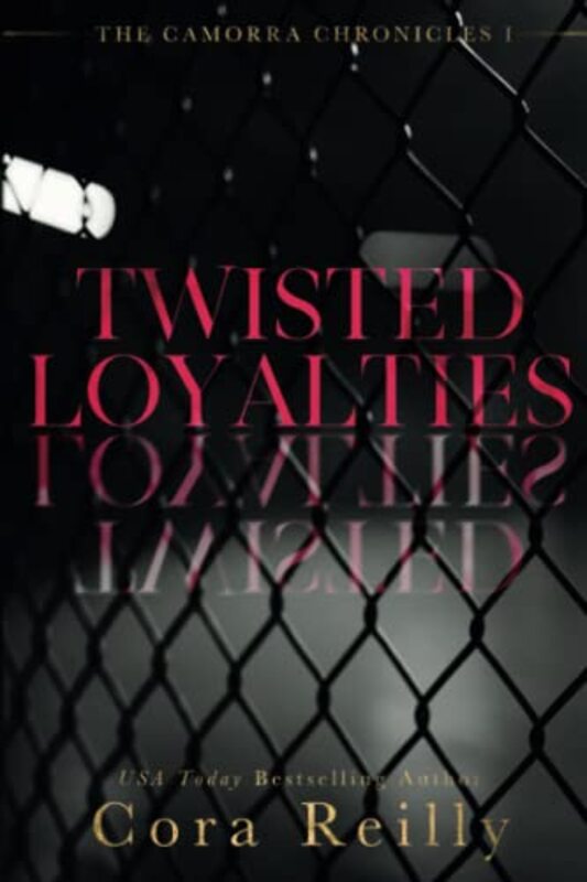 Book cover for "Twisted Loyalties" by Cora Reilly
