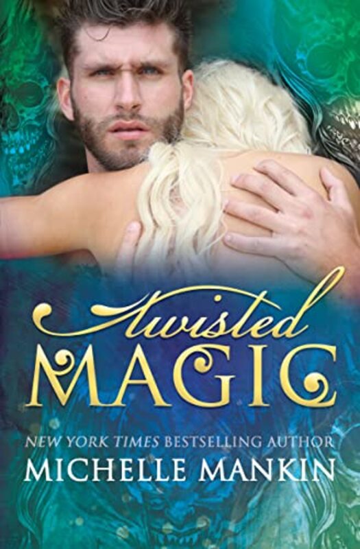 Book cover for "Twisted Magic" by Michelle Mankin