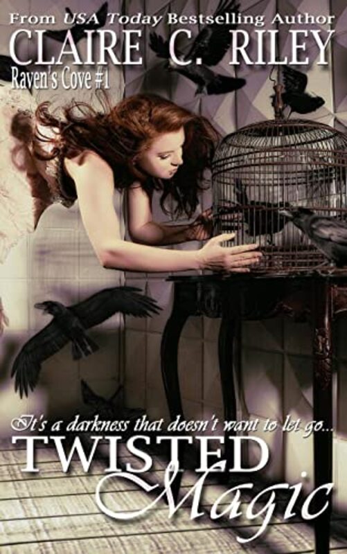 Book cover for "Twisted Magic" by Claire C Riley