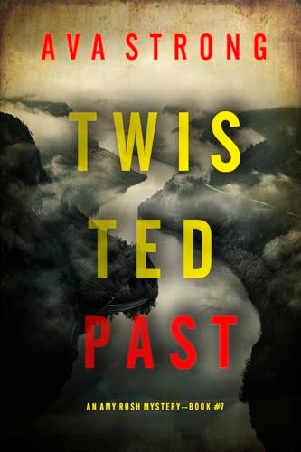 Book cover for "Twisted Past" by Ava Strong