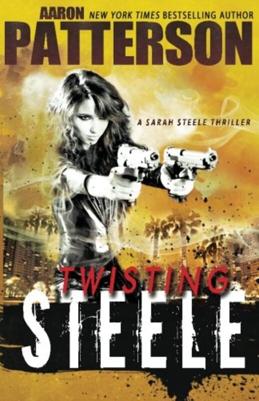 Book cover for "Twisting Steele" by Aaron M Patterson