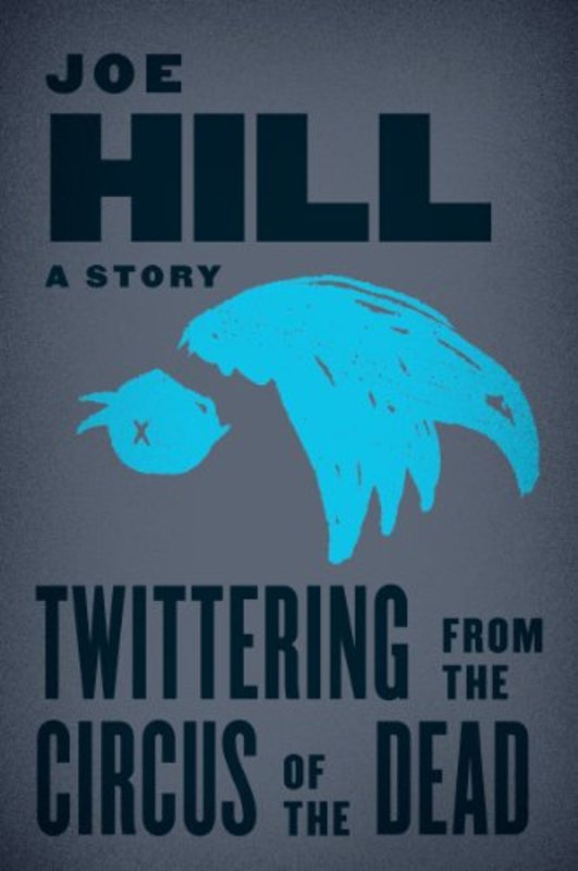 Book cover for "Twittering from the Circus of the Dead"