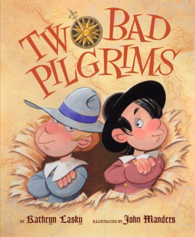 Book cover for "Two Bad Pilgrims" by Kathryn Lasky