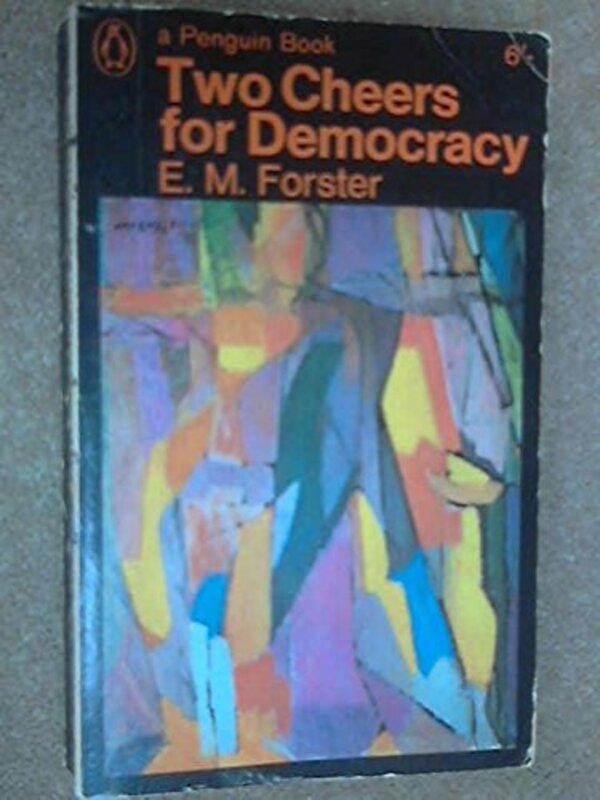 Book cover for "Two Cheers For Democracy" by EM Forster