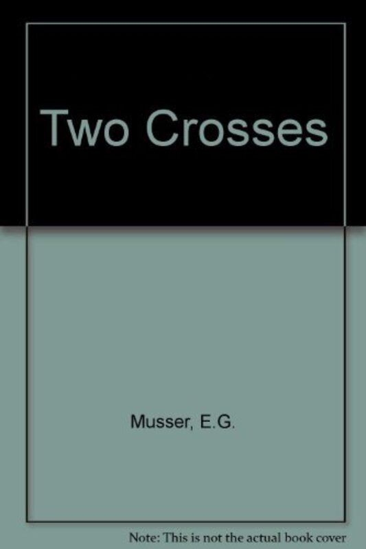 Book cover for "Two Crosses" by Elizabeth Musser
