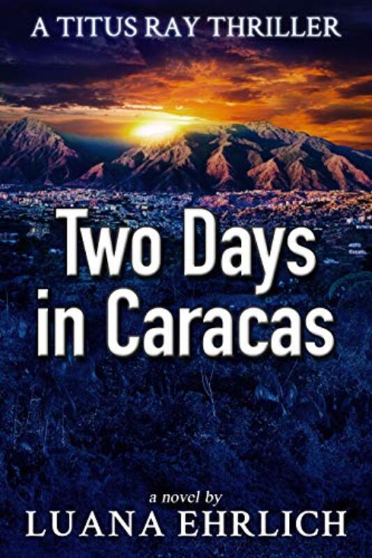 Book cover for "Two Days in Caracas" by Luana Ehrlich
