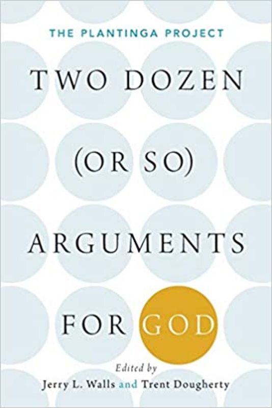 Book cover for "Two Dozen (or so) Arguments for God" by Jerry Walls