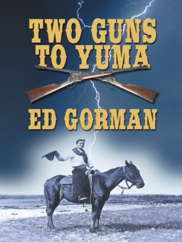 Book cover for "Two Guns to Yuma" by Ed Gorman