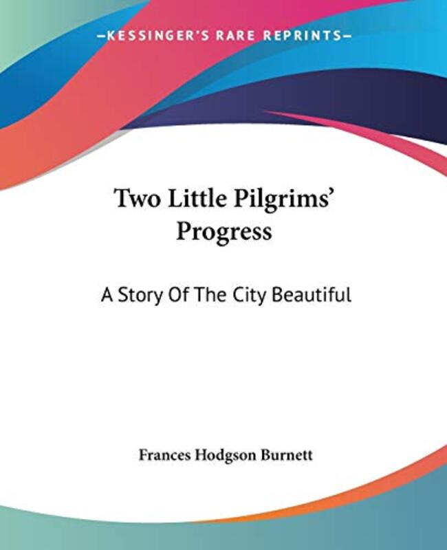 Book cover for "Two Little Pilgrims' Progress" by Frances Hodgson Burnett