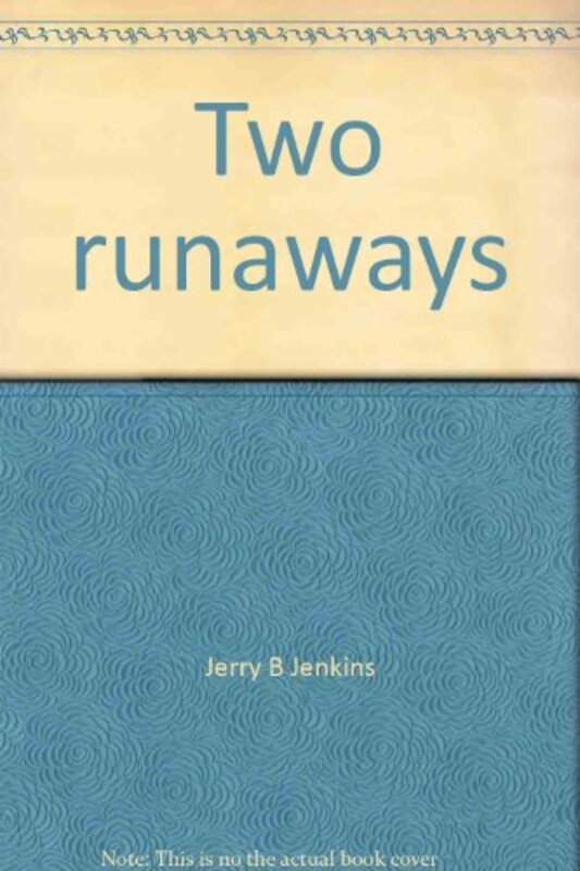 Book cover for "Two Runaways" by Jerry B Jenkins