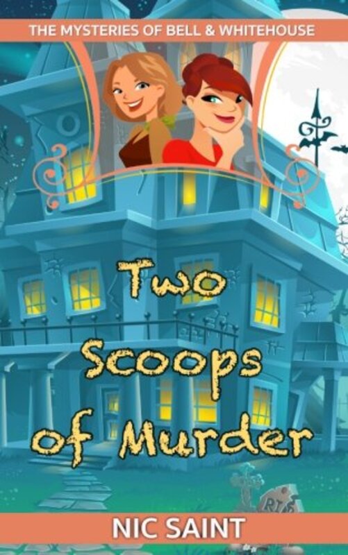 Book cover for "Two Scoops of Murder" by Nic Saint