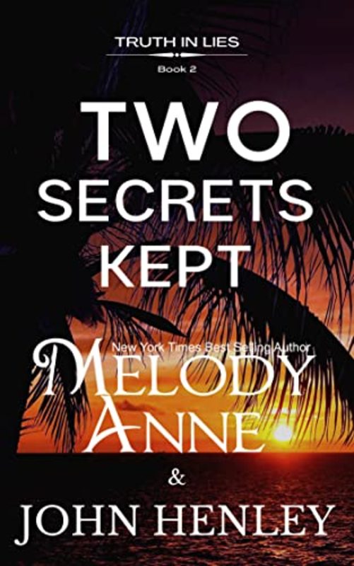 Book cover for "Two Secrets Kept" by Melody Anne