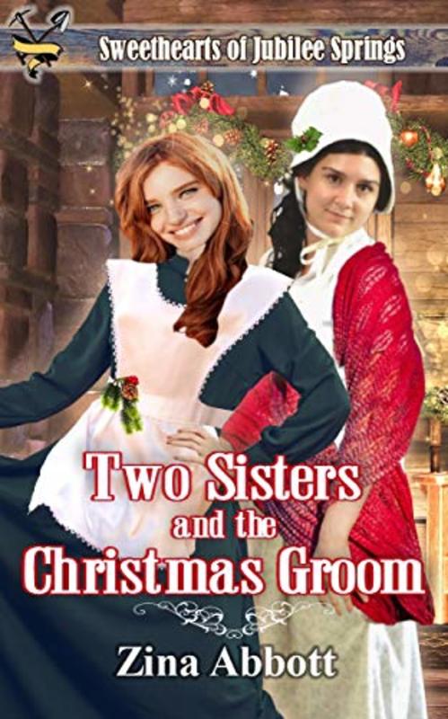 Book cover for "Two Sisters and the Christmas Groom" by Zina Abbott