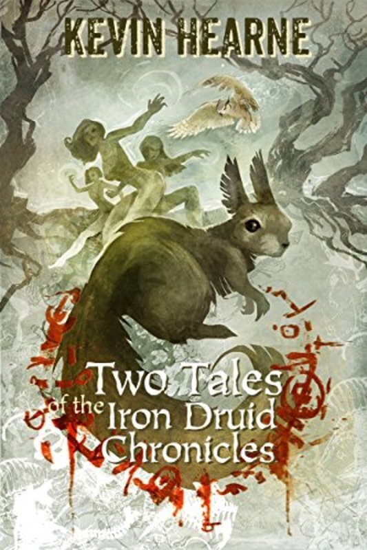 Book cover for "Two Tales of the Iron Druid Chronicles" by Kevin Hearne