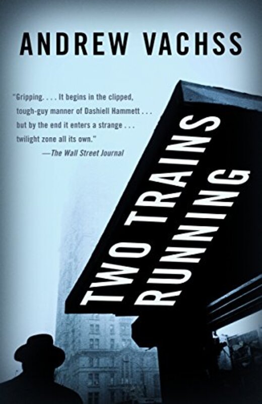 Book cover for "Two Trains Running" by Andrew Vachss