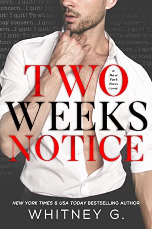 Book cover for "Two Weeks Notice" by Whitney G.