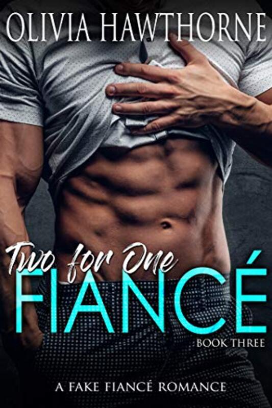 Book cover for "Two for One Fiancé Book 3" by Olivia Hawthorne