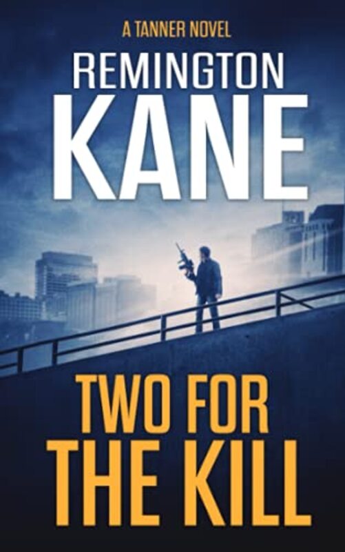 Book cover for "Two for the Kill" by Remington Kane