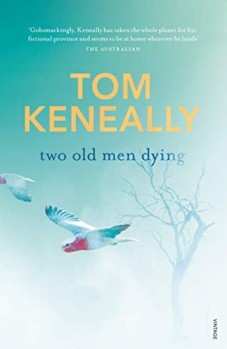 Book cover for "Two Old Men Dying" by Thomas Keneally