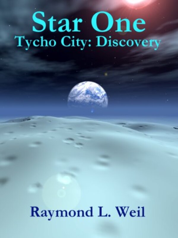 Book cover for "Tycho City: Discovery" by Raymond L Weil