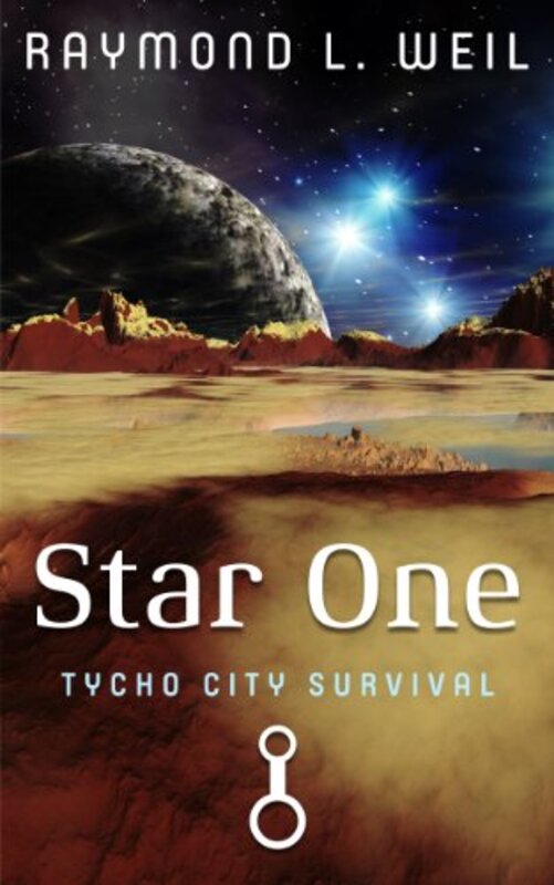 Book cover for "Tycho City: Survival" by Raymond L Weil