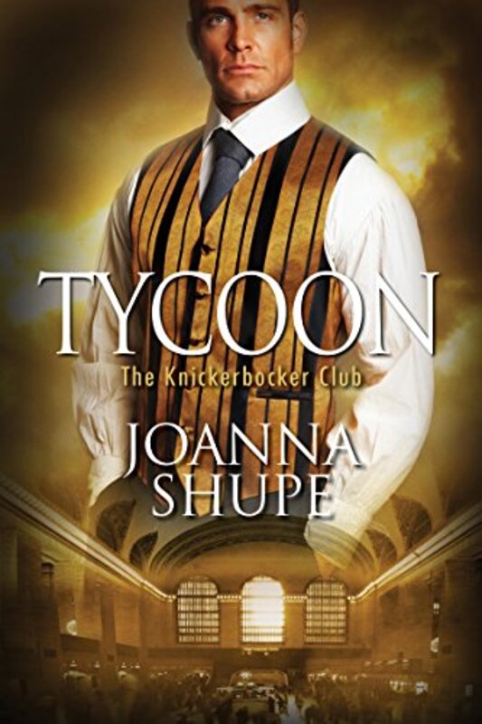 Book cover for "Tycoon" by Joanna Shupe