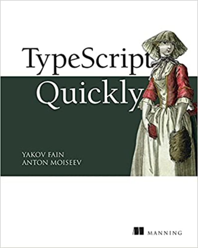 Book cover for "TypeScript Quickly" by Anton Moiseev