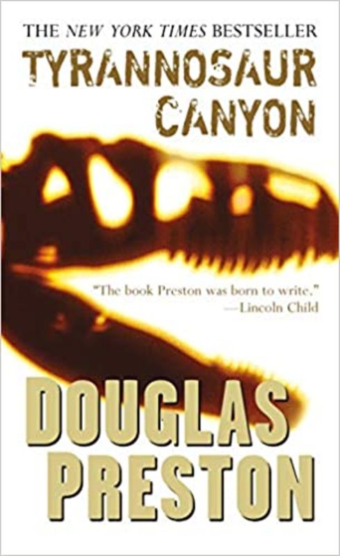 Book cover for "Tyrannosaur Canyon" by Douglas Preston