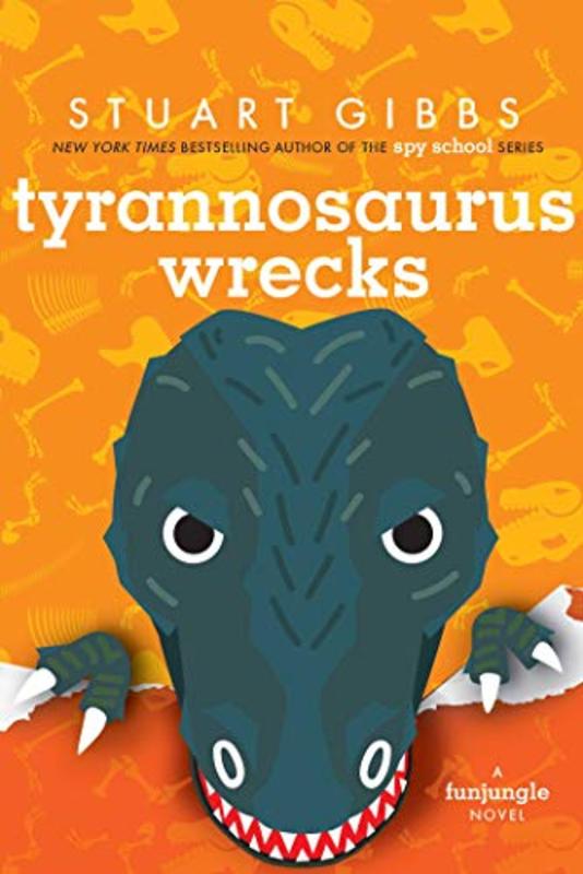 Book cover for "Tyrannosaurus Wrecks" by Stuart Gibbs