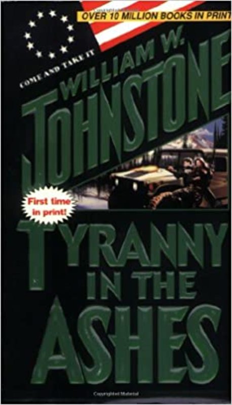 Book cover for "Tyranny in the Ashes" by William W Johnstone