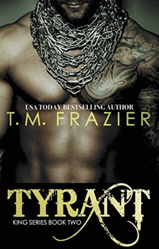 Book cover for "Tyrant" by T M Frazier