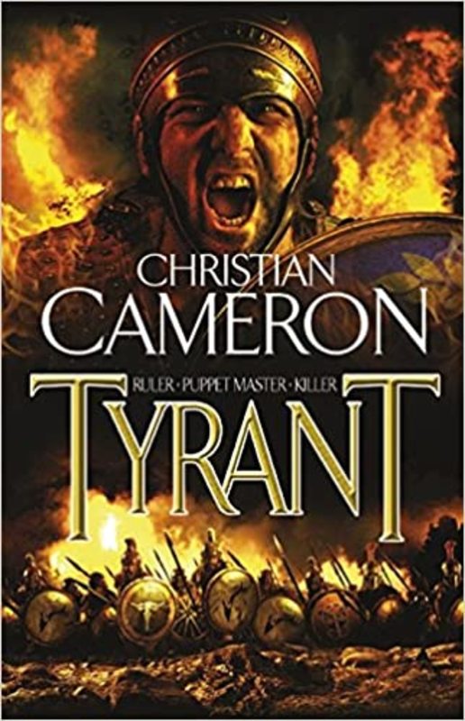 Book cover for "Tyrant" by Christian Cameron