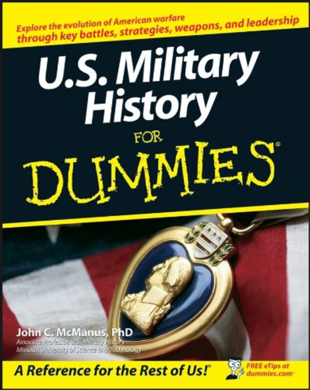Book cover for "U.S. Military History for Dummies" by John C McManus