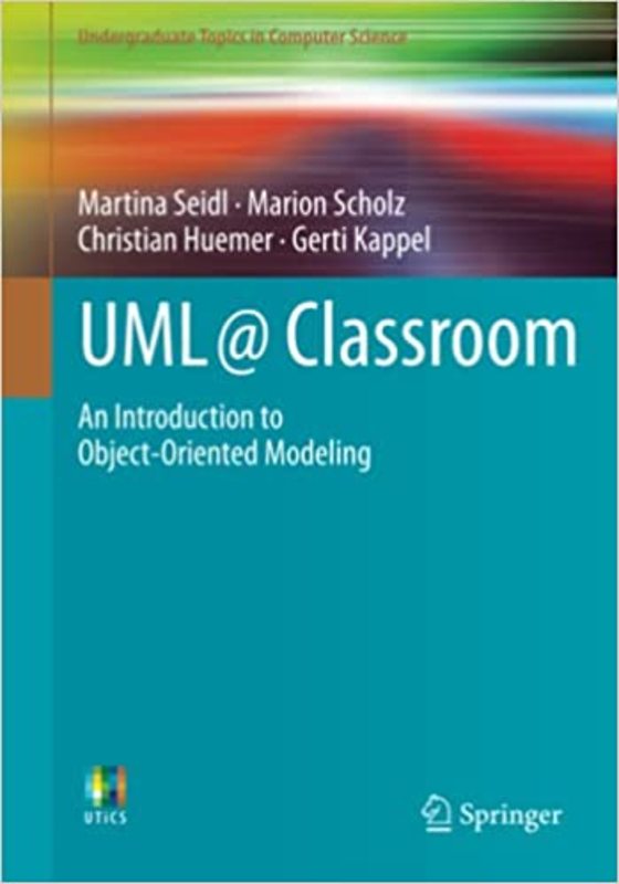 Book cover for "UML @ Classroom" by Martina Seidl