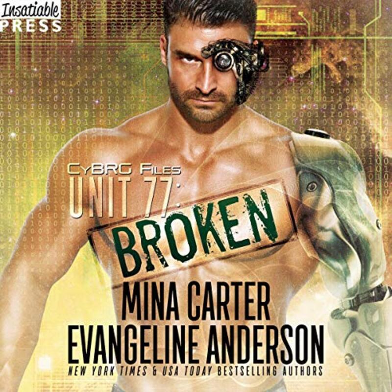 Book cover for "UNIT 77: Broken" by Mina Carter