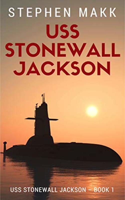 Book cover for "USS Stonewall Jackson" by Stephen Makk
