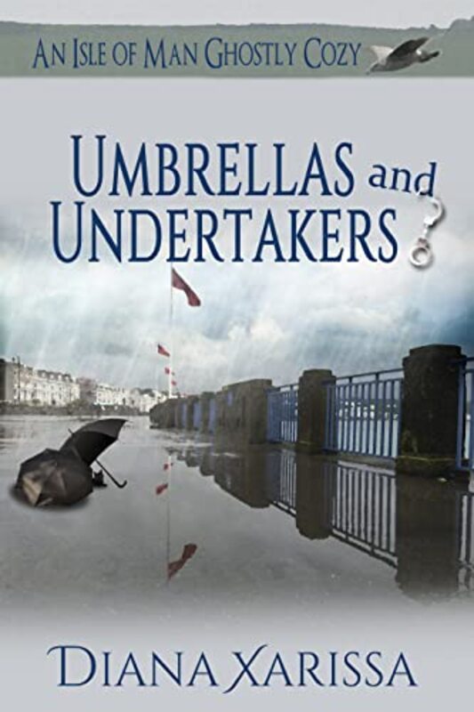 Book cover for "Umbrellas and Undertakers" by Diana Xarissa Dunn