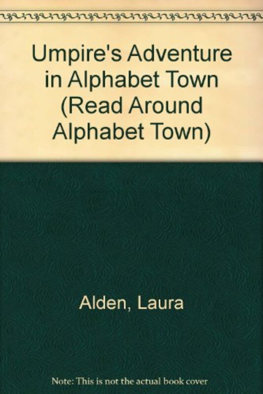 Book cover for "Umpire's Adventure in Alphabet Town" by Laura Alden