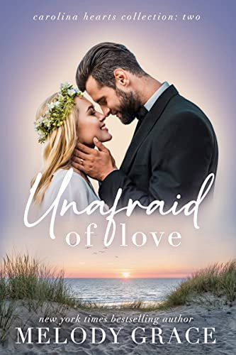 Book cover for "Unafraid of Love" by Melody Grace
